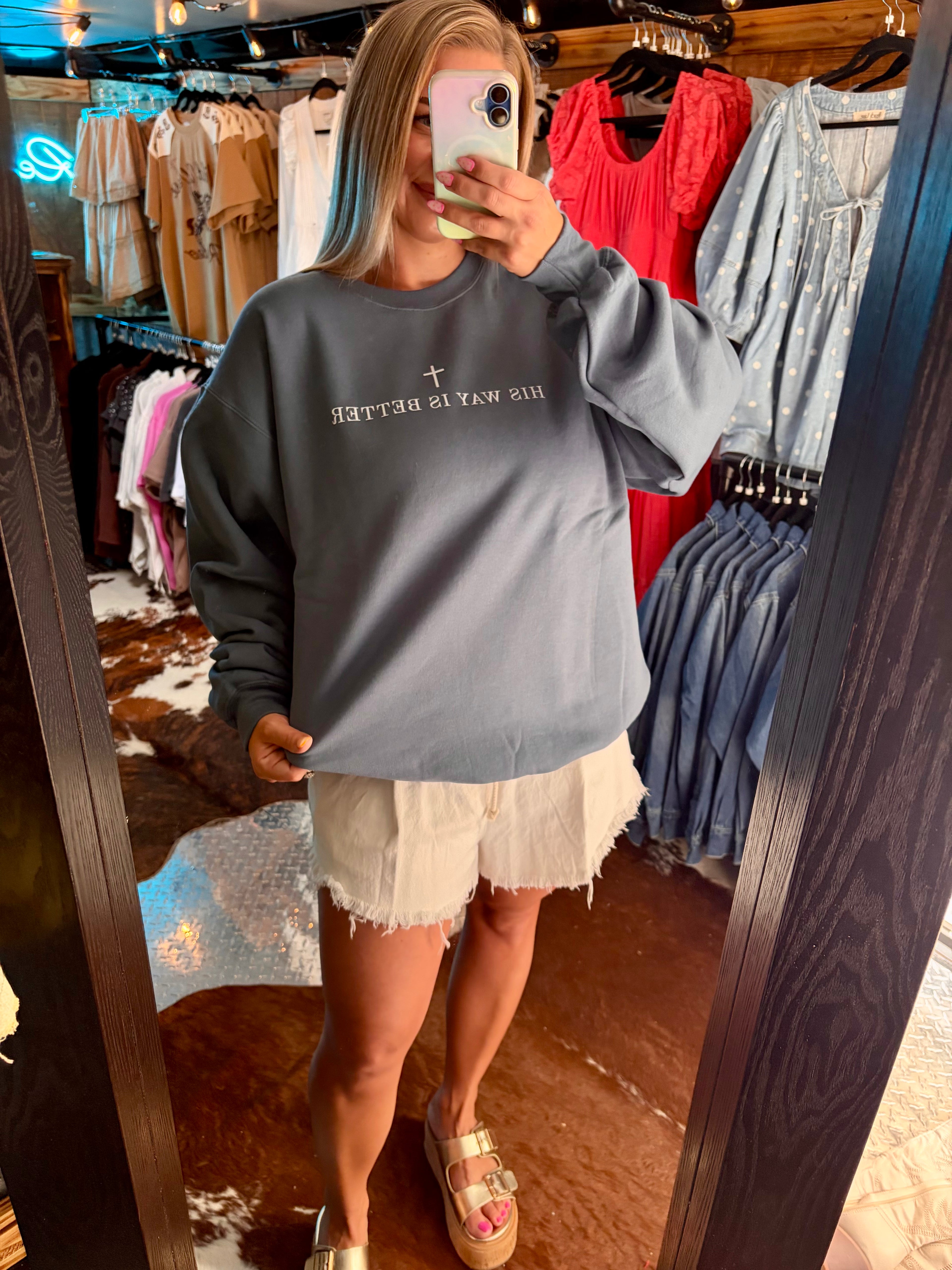His Way Is Better Sweatshirt - PLUS